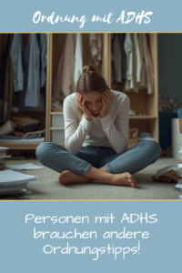 Mehr über den Artikel erfahren Ordnung mit ADHS